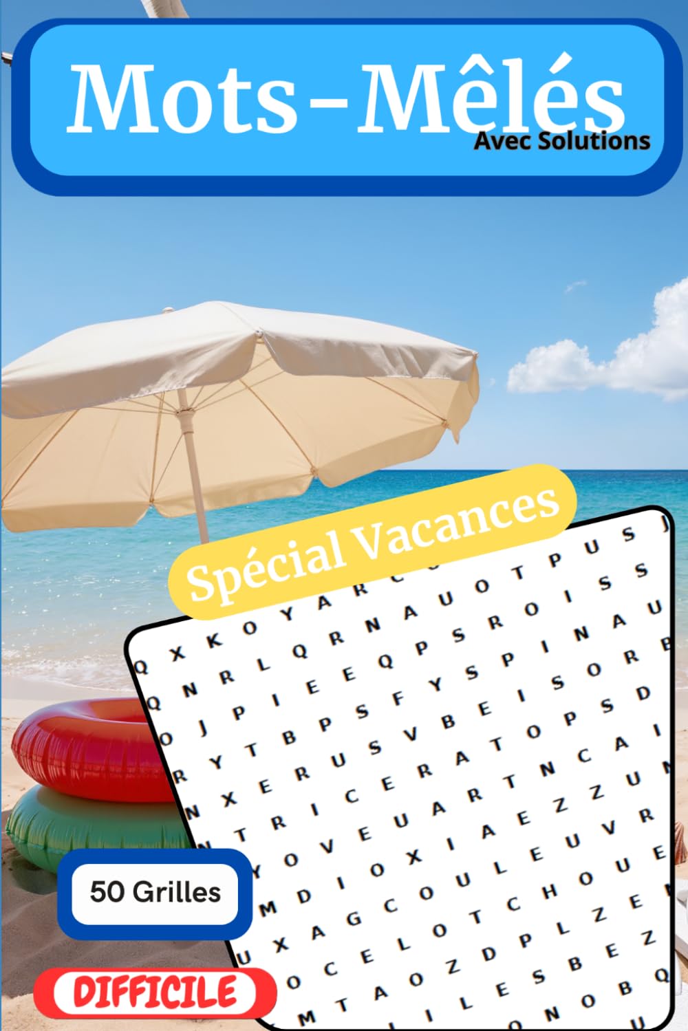Mots-Mêlés - 50 Grilles - Difficile: Spécial Vacances