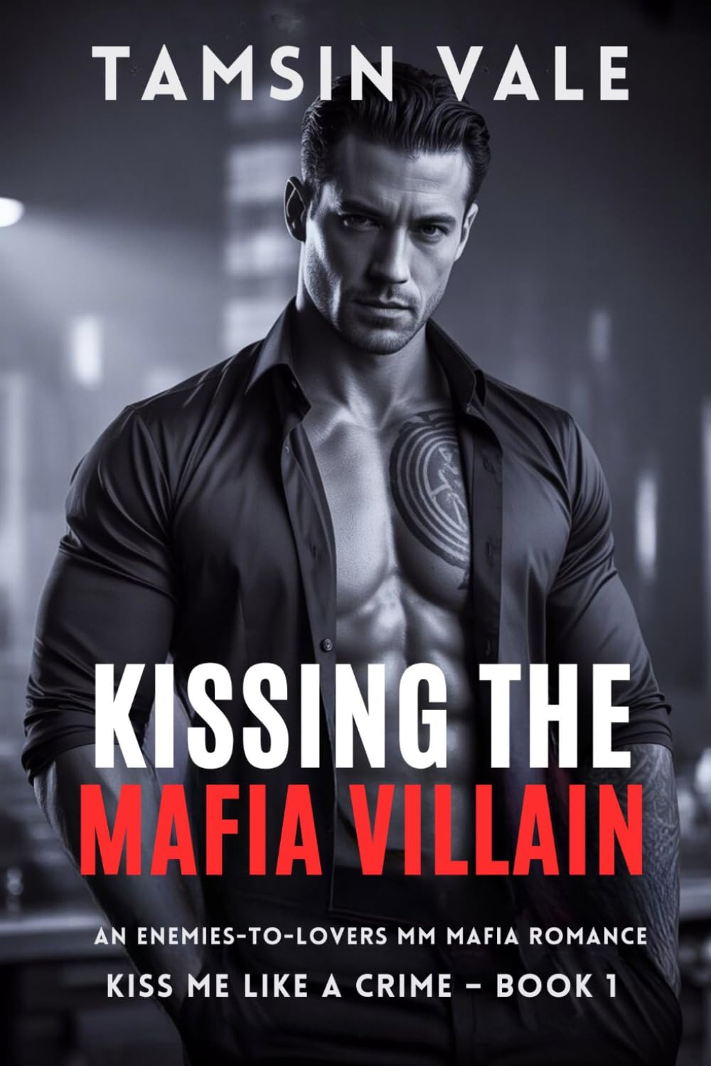 Kissing the Mafia Villain: An Enemies-to-Lovers MM Mafia Romance: 1 (Kiss Me Like a Crime: A Dark Steamy MM Mafia Romance Series)