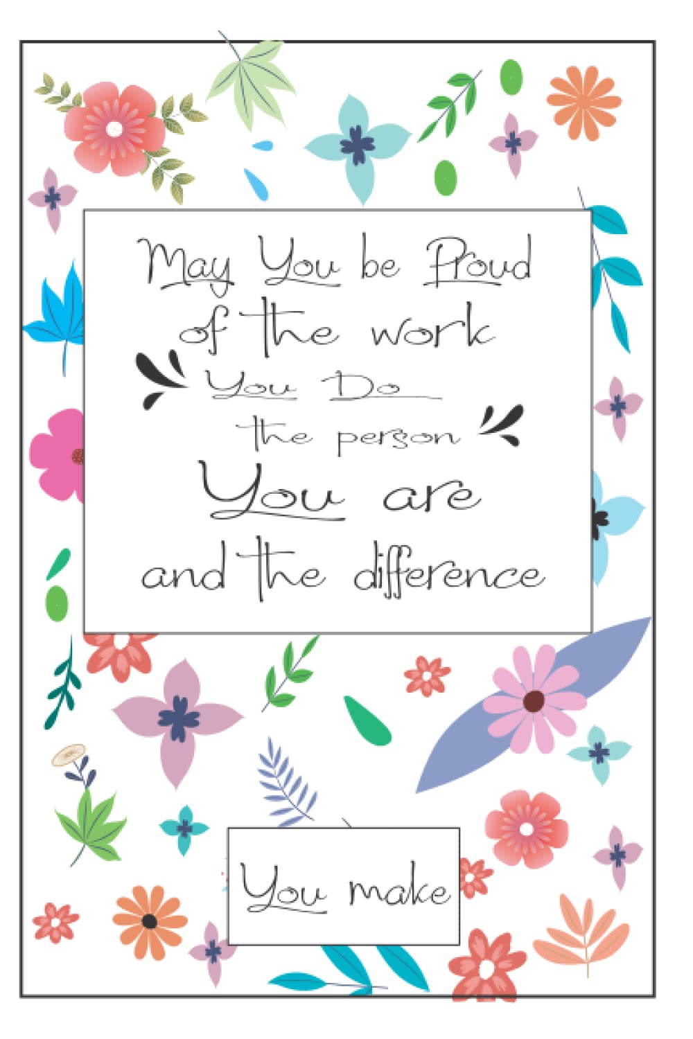 Buy May You be Proud of the work You Do the person You are and the