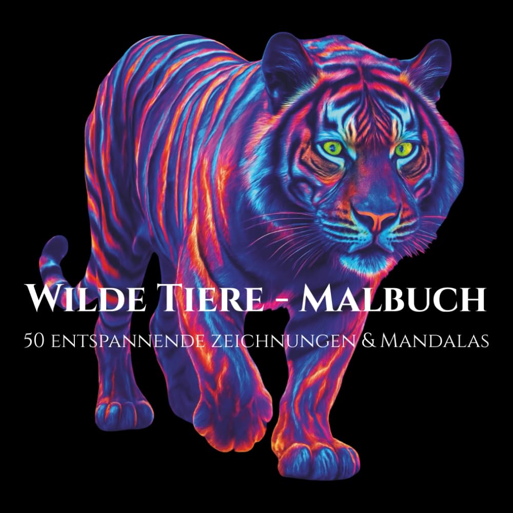 Wilde Tiere - Malbuch 50 entspannende Zeichungen & Mandalas: Anti-Stress Malvorlagen für Erwachsene – Realistische Tierporträts und komplexe Tiermandalas