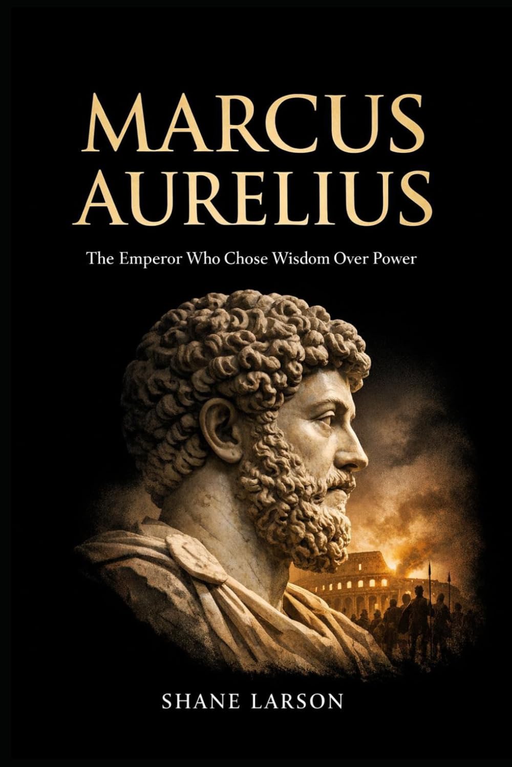 Marcus Aurelius: The Emperor Who Chose Wisdom Over Power