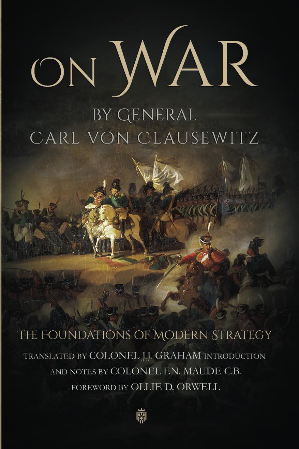On War by General Carl Von Clausewitz | The Foundations of Modern Strategy