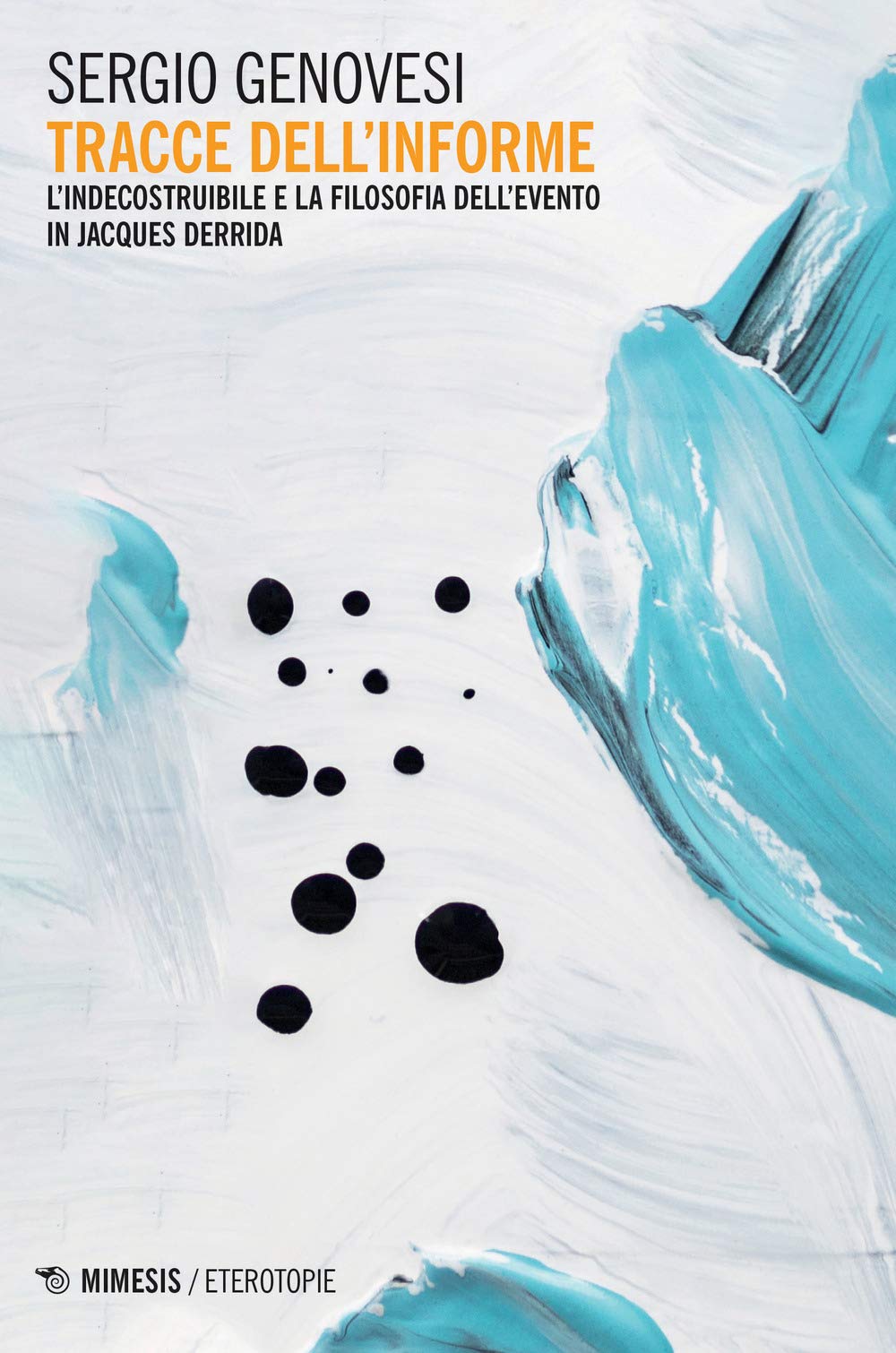 Tracce Dell'informe. L'indecostruibile E La Filosofia Dell'evento In Jacques Derrida - 4