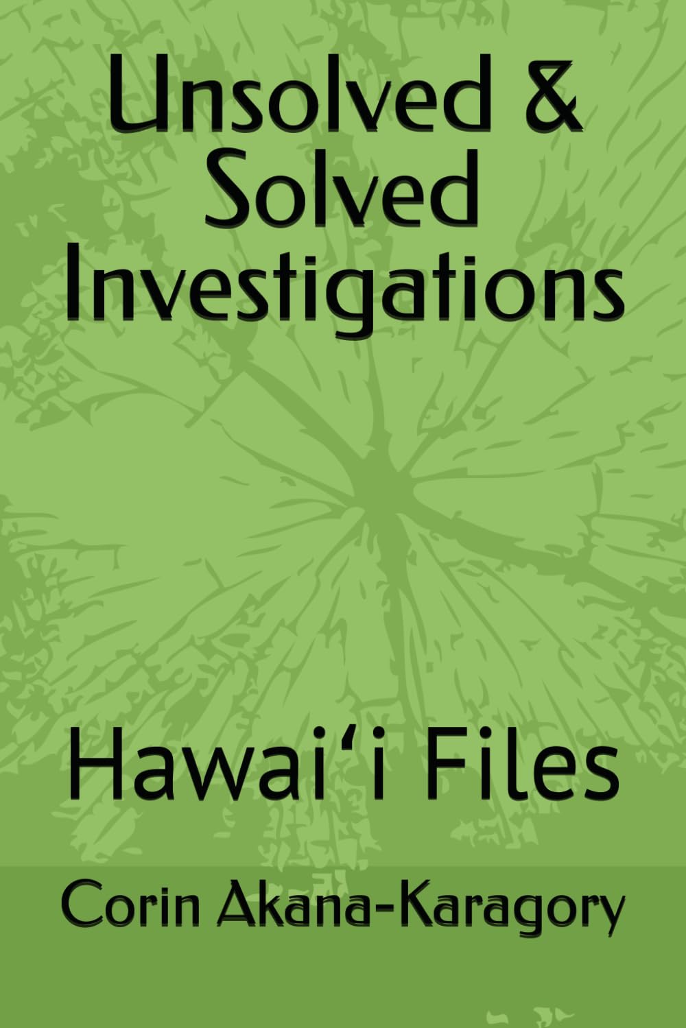 Unsolved & Solved Investigations: Hawaiʻi Files