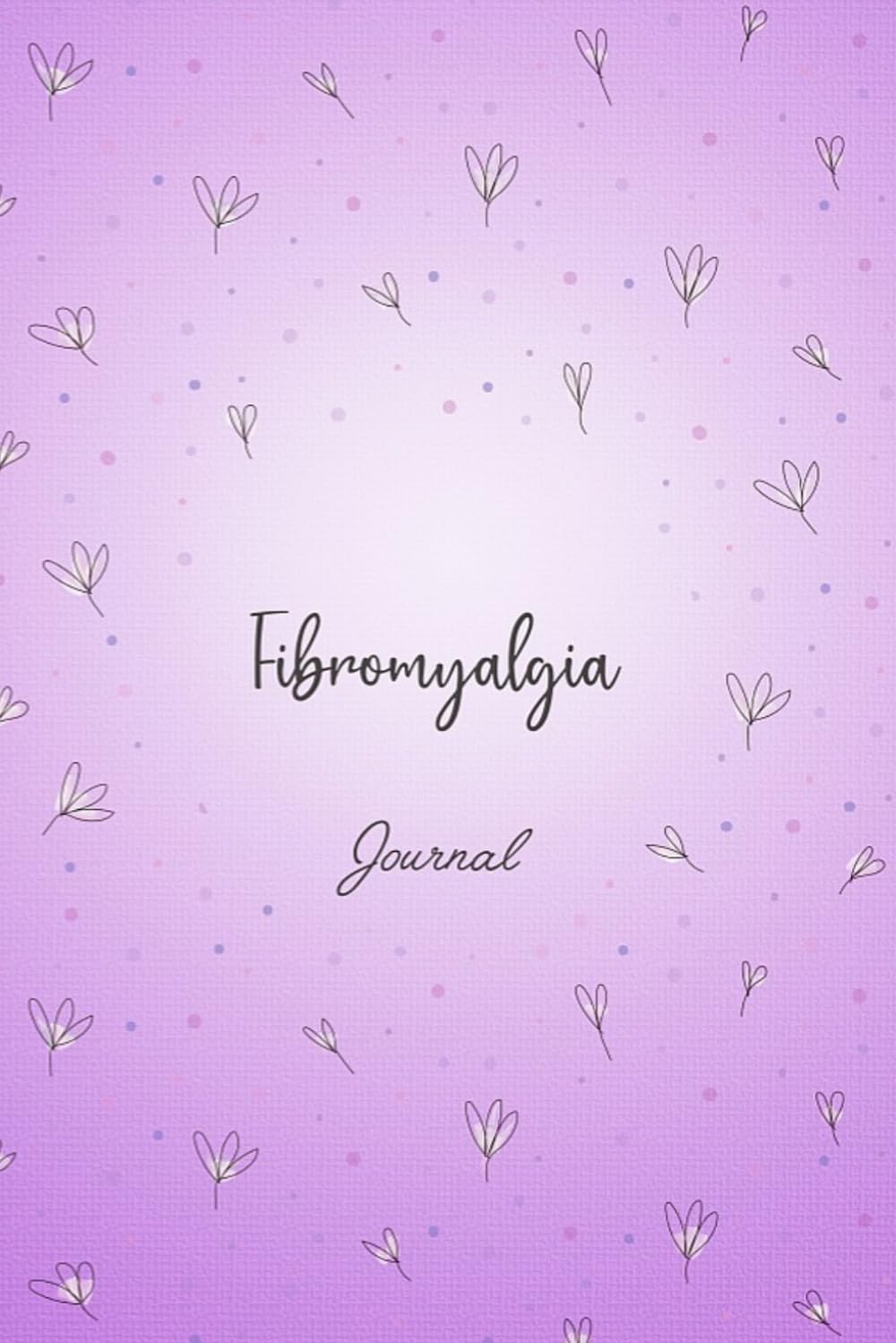 Fibromyalgia Journal: Fibromyalgia Symptom Tracker Journal to Track your Daily Symptoms, Pain, Fatigue, Food and Mood with Pain Scale, Medications Log ... Awareness product gift for Fibro warriors
