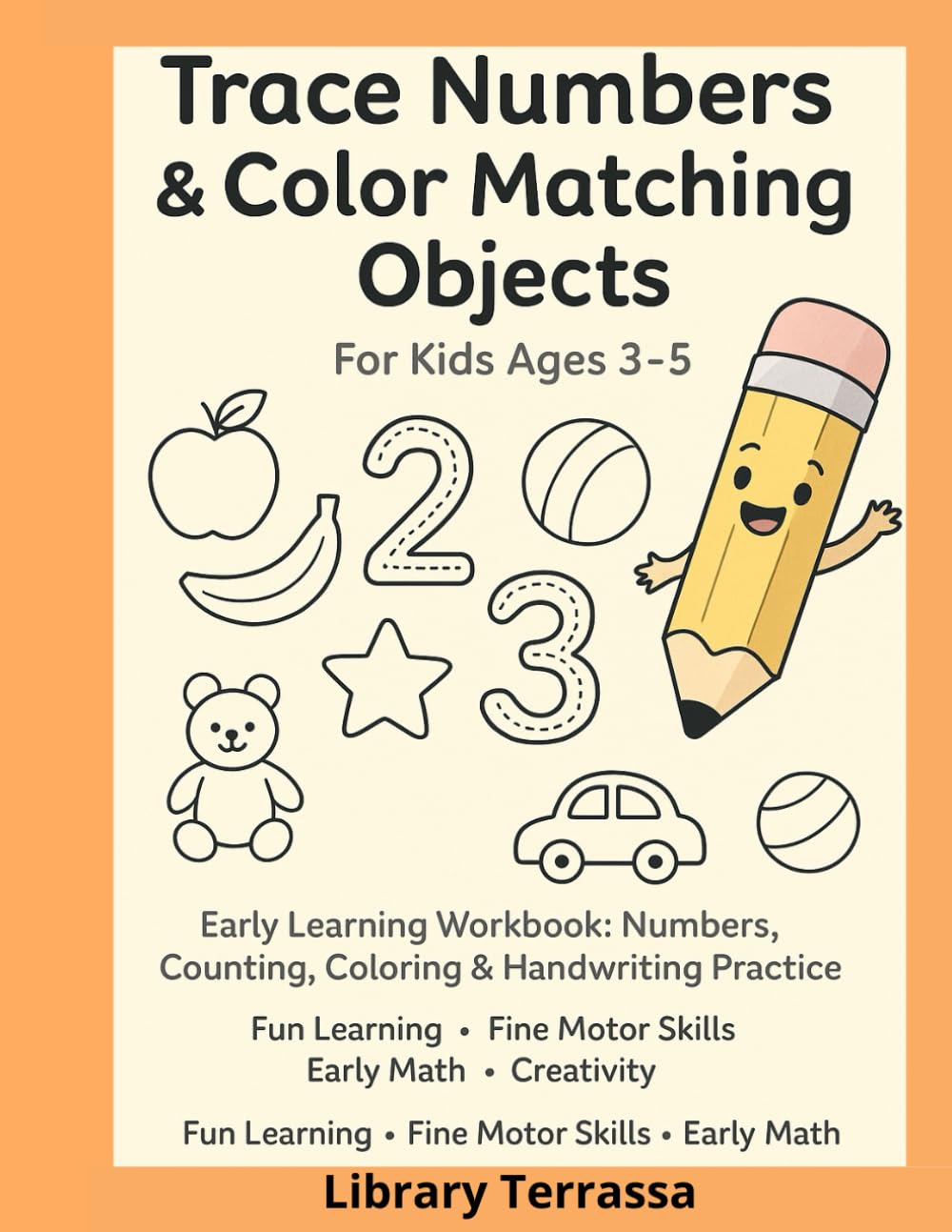 TRACE & COLOR NUMBERS: FUN LEARNING ACTIVITIES FOR KIDS AGES 3–5: Preschool Workbook for Number Tracing 1–20, Number Words, Counting and Coloring Activities to Build Early Math & Writing Skills