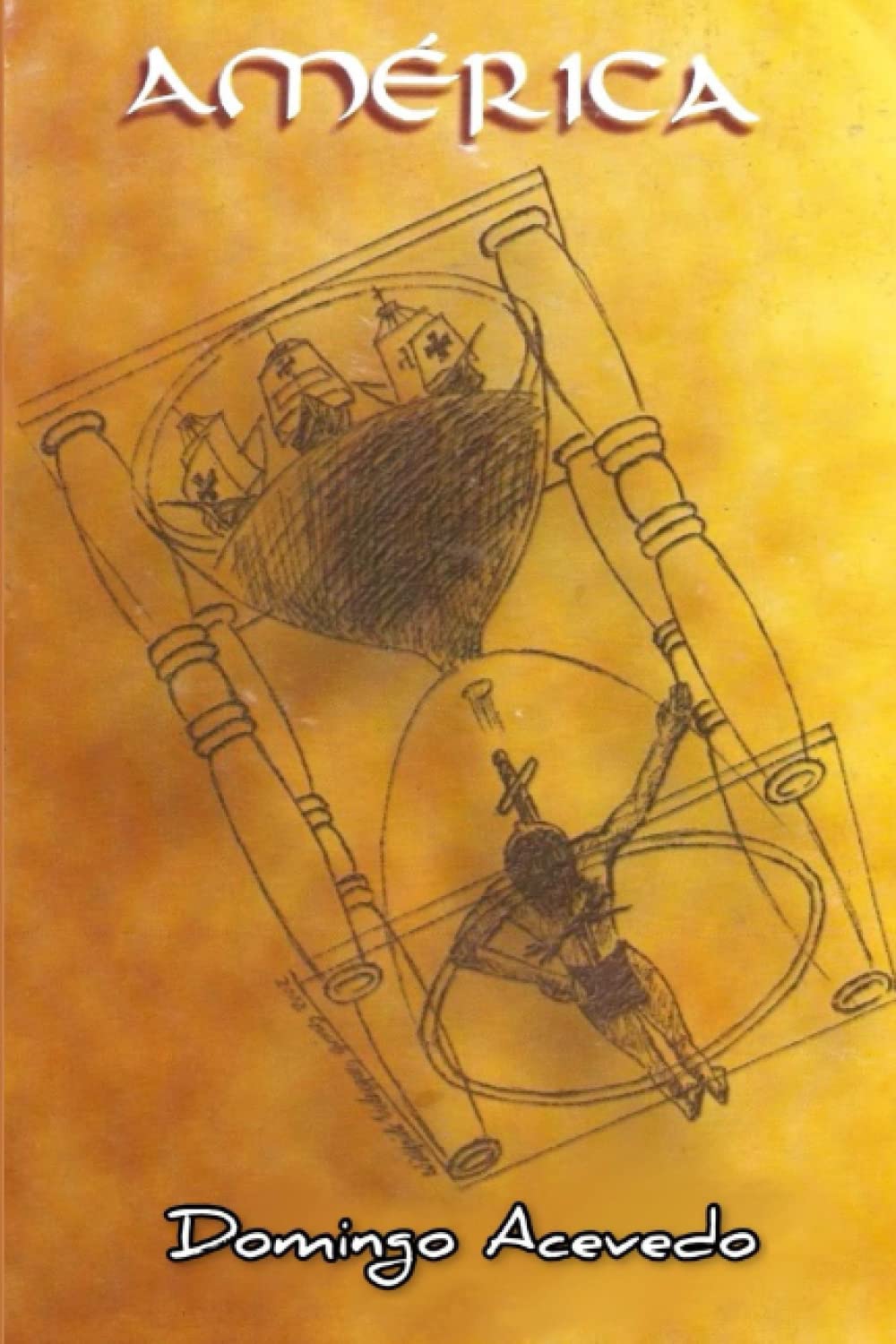 Domingo AcevedoAmérica: Abya Yala