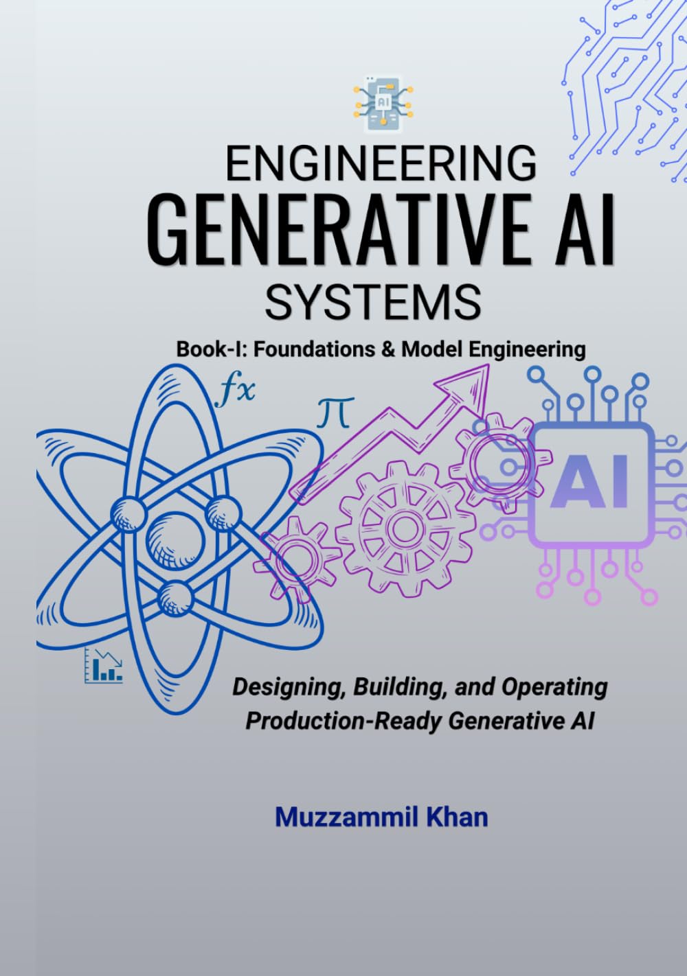 Engineering Generative AI Systems – Book I