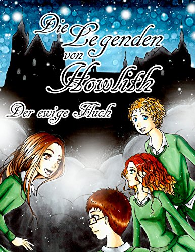Die Legenden von Howlith: Der ewige Fluch (German Edition)