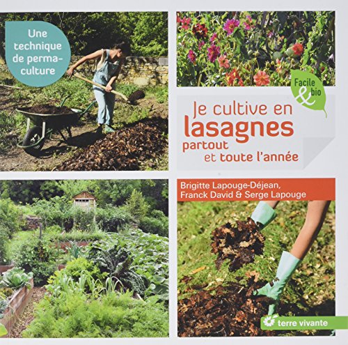 Télécharger Je cultive en lasagnes partout et toute l'année PDF Ebook En Ligne