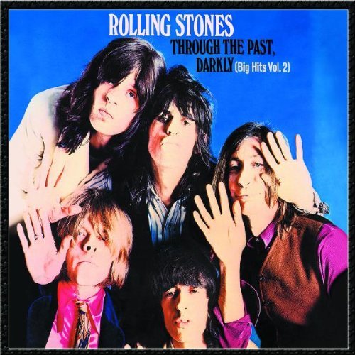Through The Past Darkly (Big Hits Vol. 2) by The Rolling Stones (2002-10-21) - Les Beatles, Paul McCartney, John Lennon, RIngo Starr, George Harrison Through The Past Darkly (Big Hits Vol. 2) by The Rolling Stones (2002-10-21)