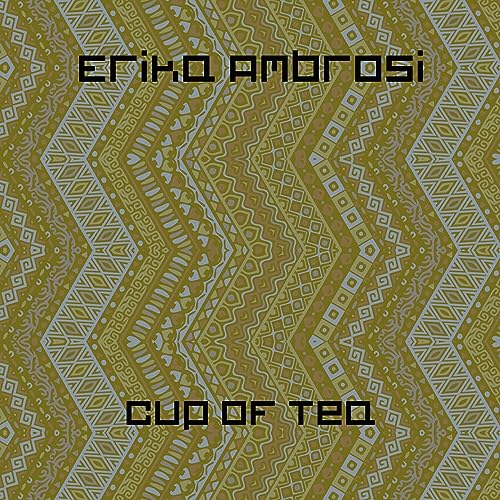 Cup Of Tea de Erika Ambrosi no Amazon Music Unlimited