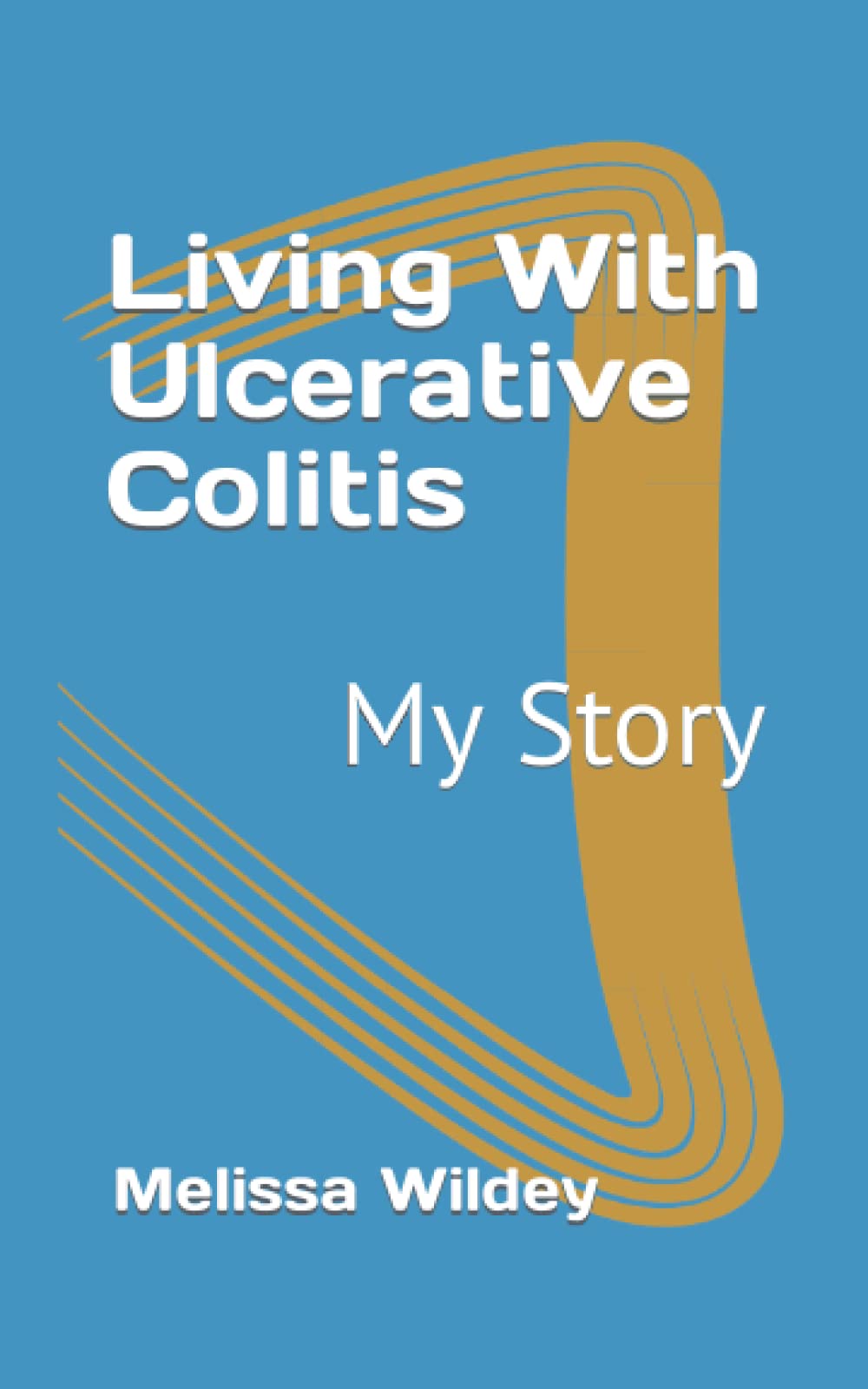 Living With Ulcerative Colitis: My Story
