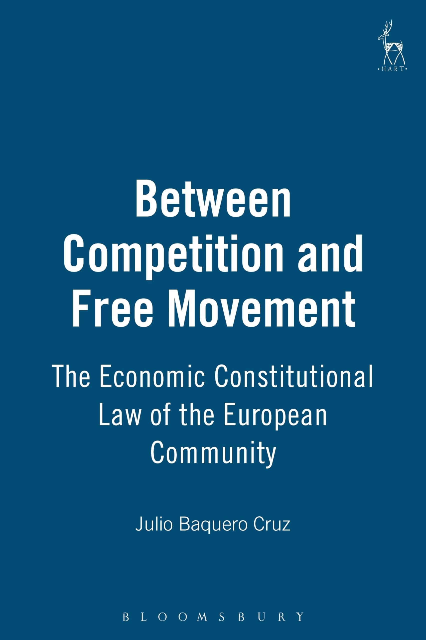 Buy Between Competition and Free Movement: The Economic Constitutional Law of the European Community — BookShops.in