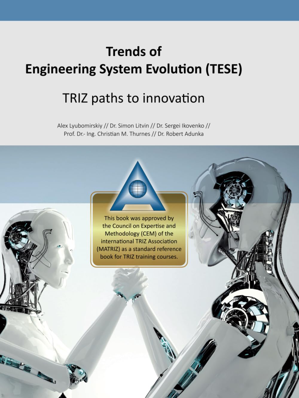 Trends of Engineering System Evolution (TESE): TRIZ paths to innovation