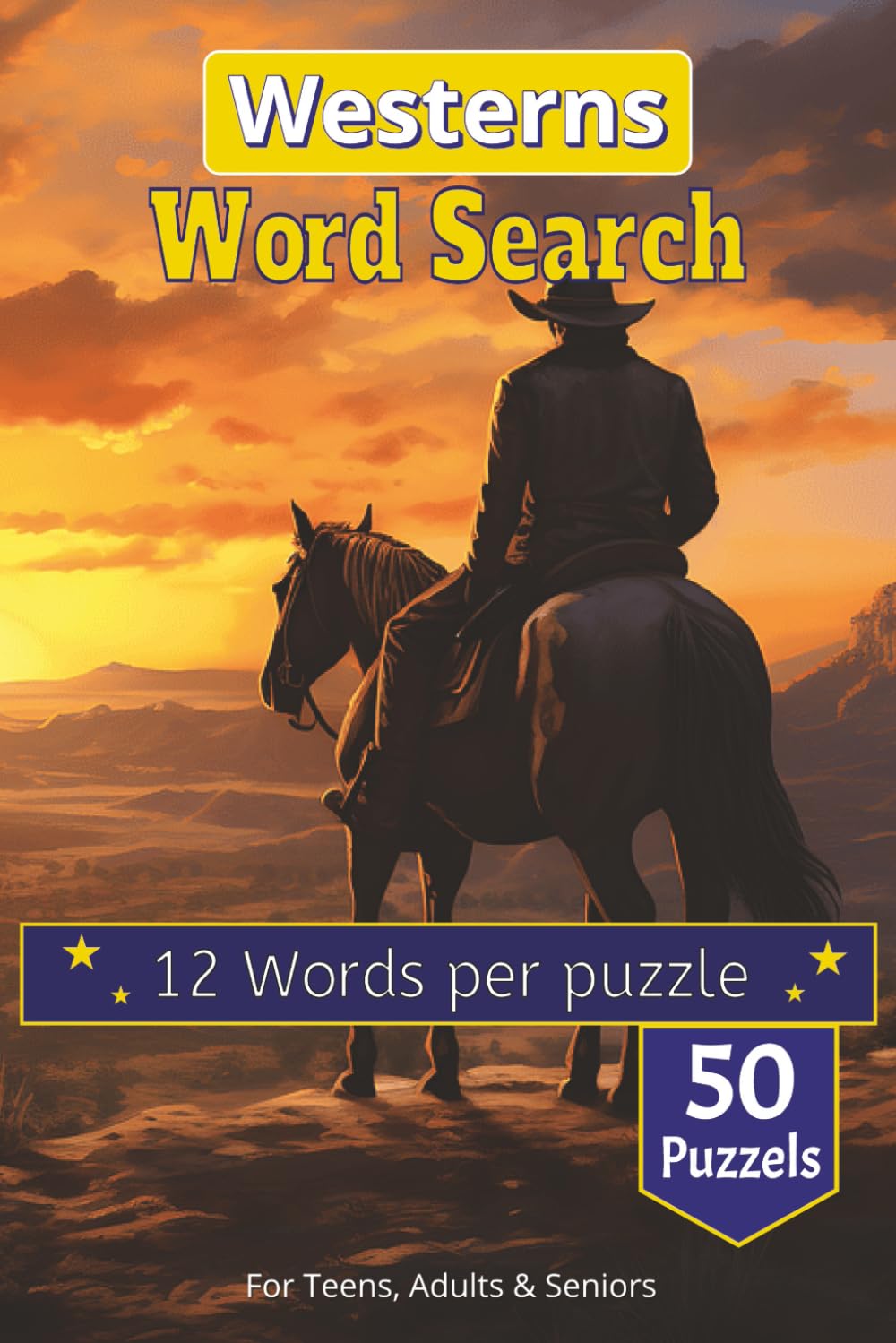 Westerns Word Search Puzzle Book: Ride into the Sunset: Puzzles on Cowboys, Outlaws, Frontier Life, Famous Western Movies, and the Old West