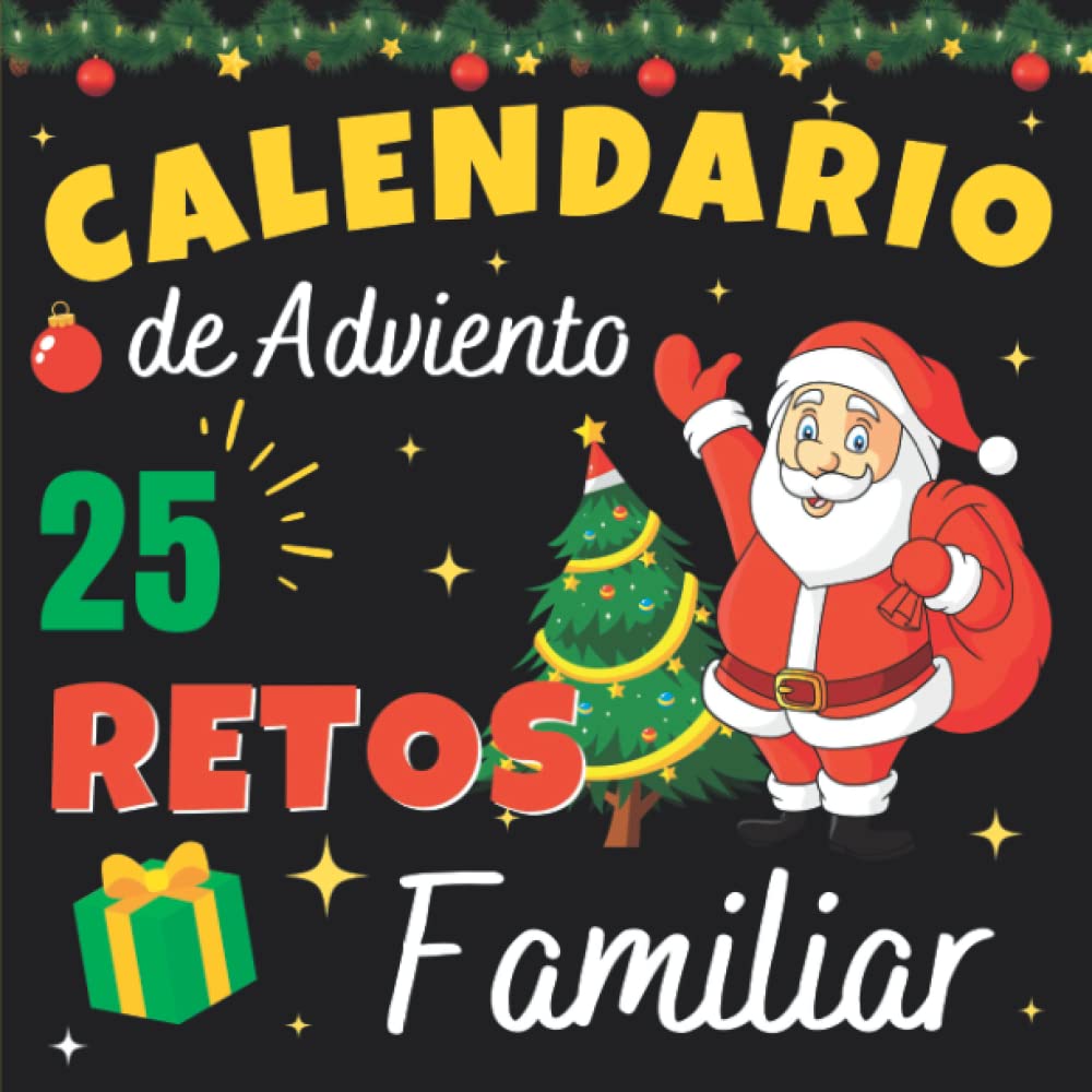 Independently published Calendario de Adviento familiar: Cuaderno de 25 retos, desafíos y juegos divertidos para hacer mientras se espera la Navidad | original libro de ... se diviertan juntos antes de las fiestas