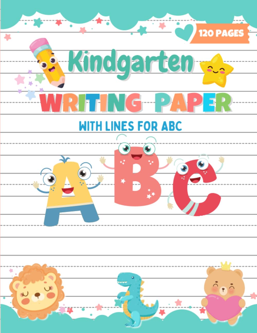 Kindergarten Writing Paper with Lines for ABC Kids: 120 Writing Paper For Kids | Blank Handwriting Practice Paper With Dotted Lines | Large Print 8.5x11 in