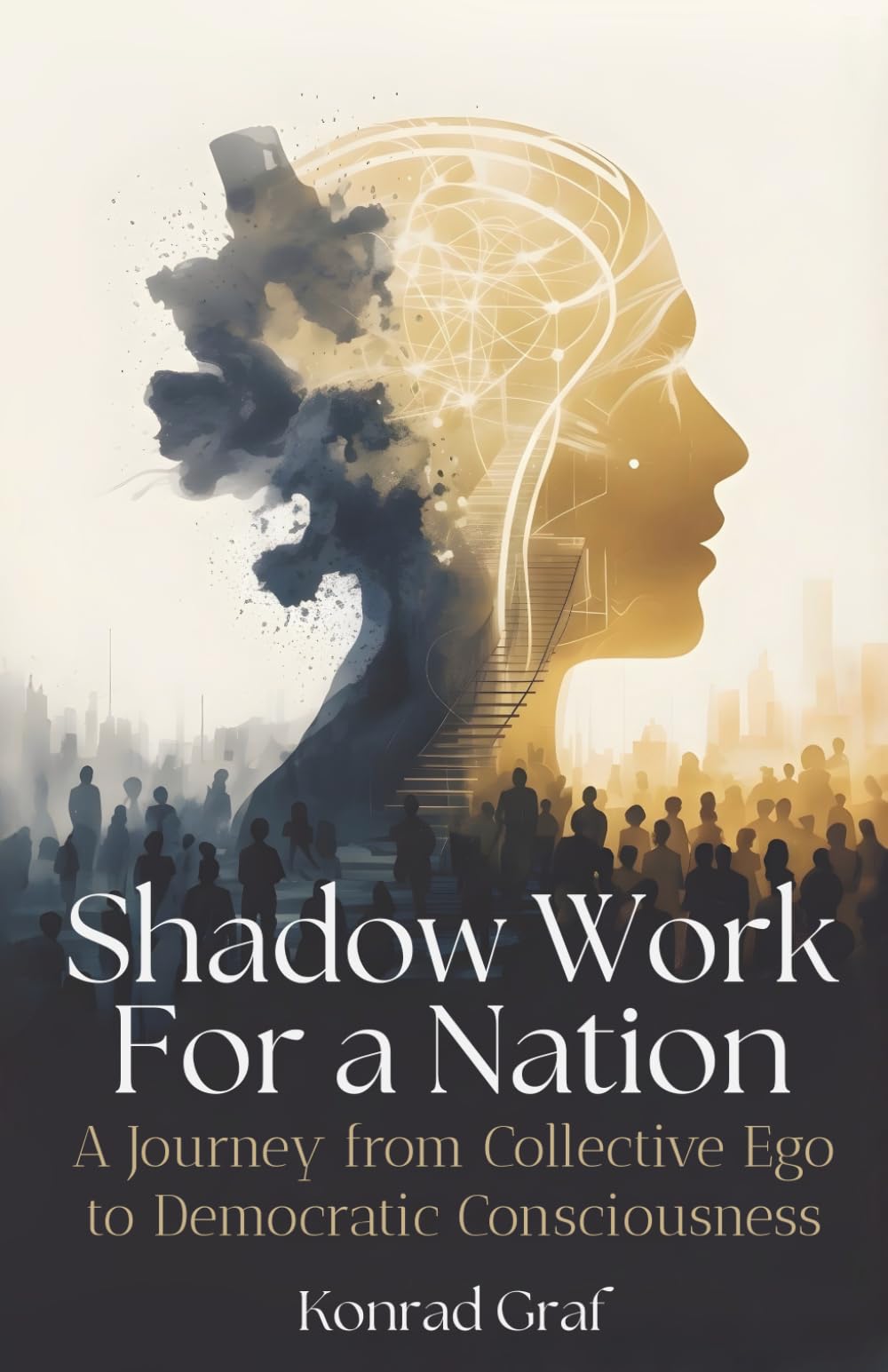 Shadow Work for a Nation: A Journey from Collective Ego to Democratic Consciousness