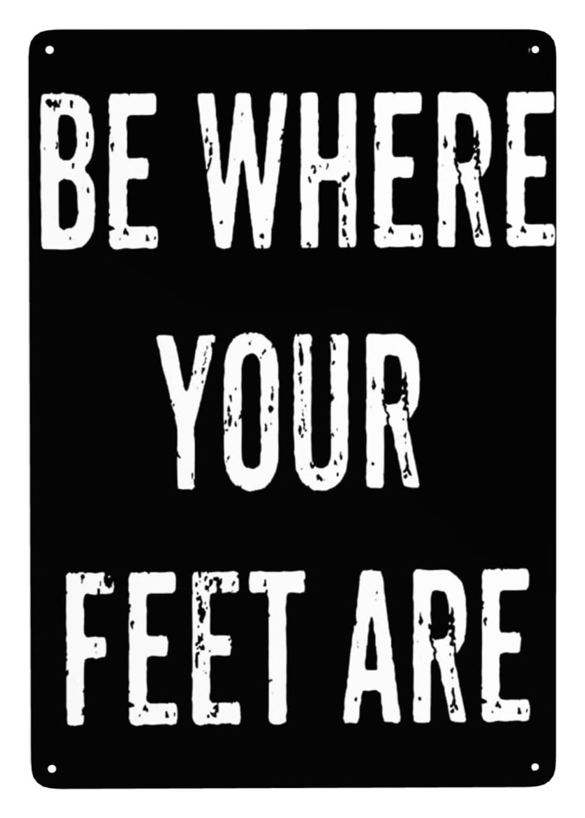ICYJRFHLTF Rustic Tin Sign with Be Where Your Feet Are Saying Vintage Farmhouse Metal Wall-Art for Home Decor Study Room Office 8 X 12 inch