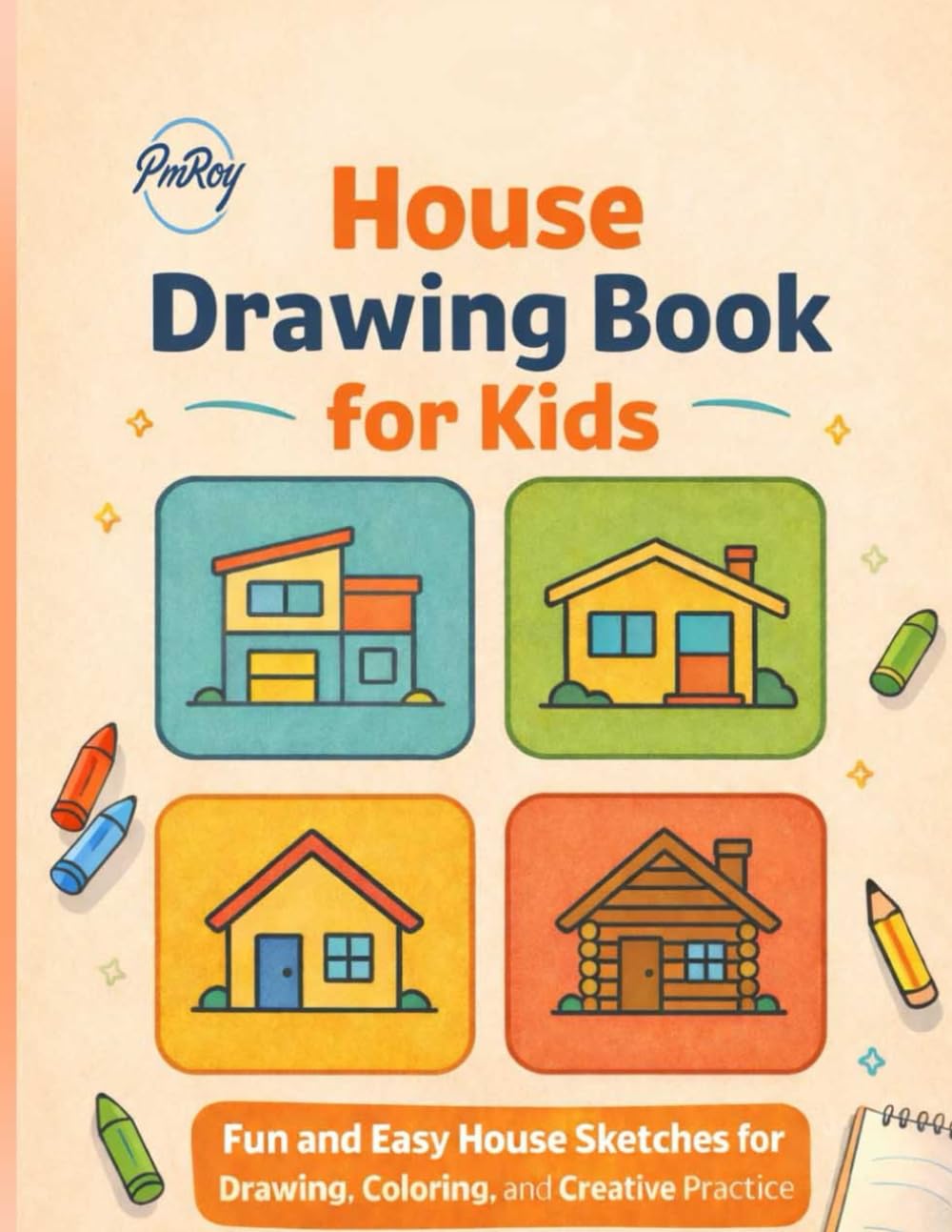 House Drawing Book for Kids: Fun and Easy House Sketches for Drawing, Coloring, and Creative Practice