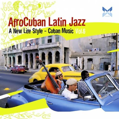 Amazon Music - VARIOUS ARTISTSのAfroCuban Latin Jazz, Vol. 6