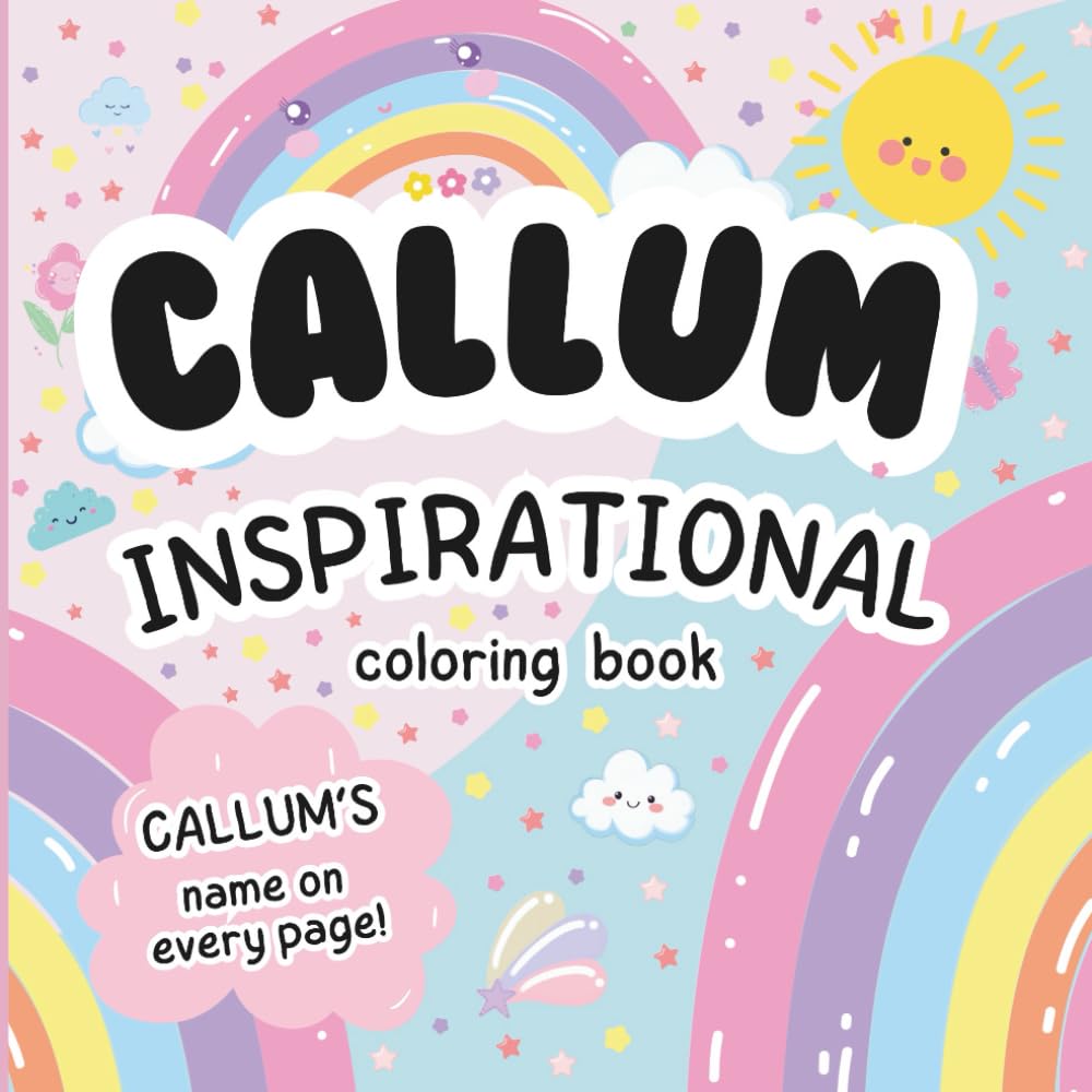 Callum Inspirational Coloring Book: Personalized Just for Callum – Callum's Name Appears on Every Coloring Page
