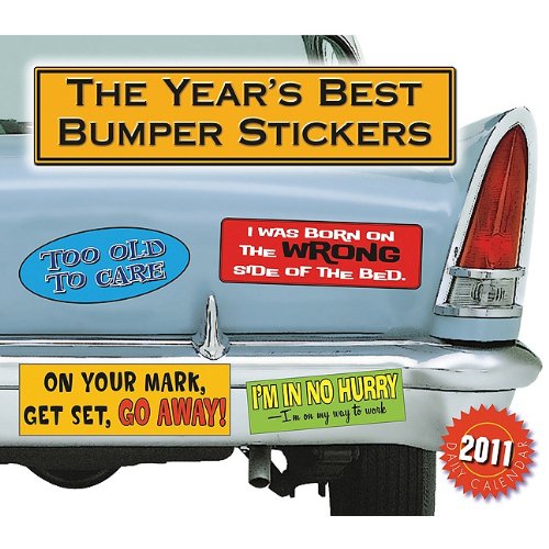 Buy The Year's Best Bumper Stickers 2011 Calendar Book Online ...