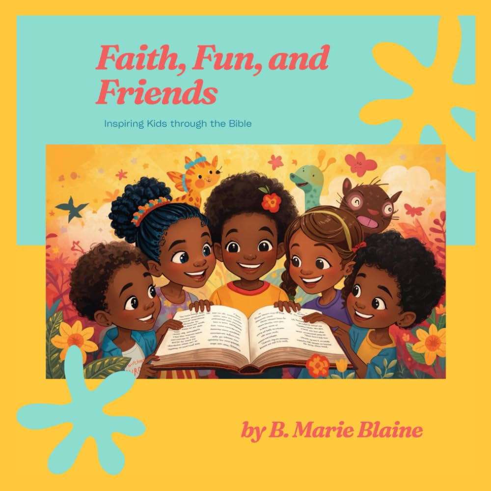 Faith, Fun, & Friends Coloring Book: Inspiring Kids through the Bible