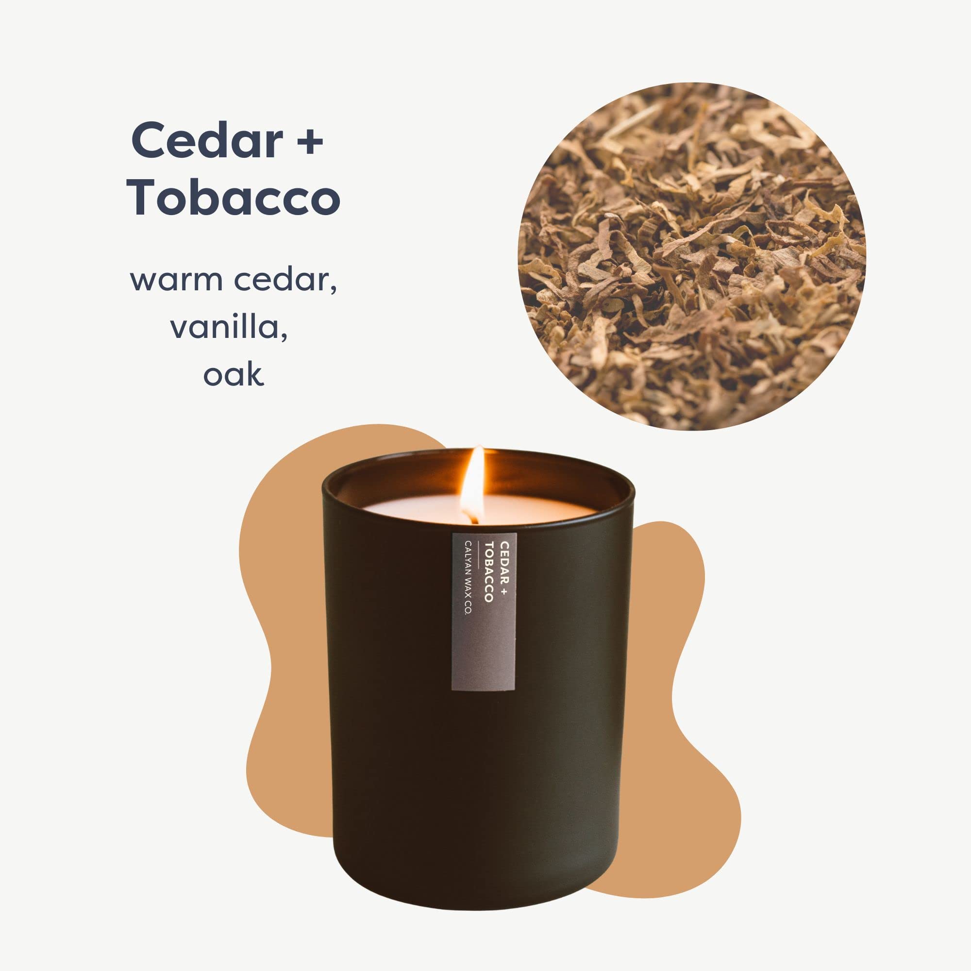 warm tobacco and oak candle Calyan Wax Co. Cedar & Tobacco Scented Candle - 75 Hour Burn - Luxury Clean  Soy Wax Candles - Long Lasting Black Tumbler Jar Candle for Home