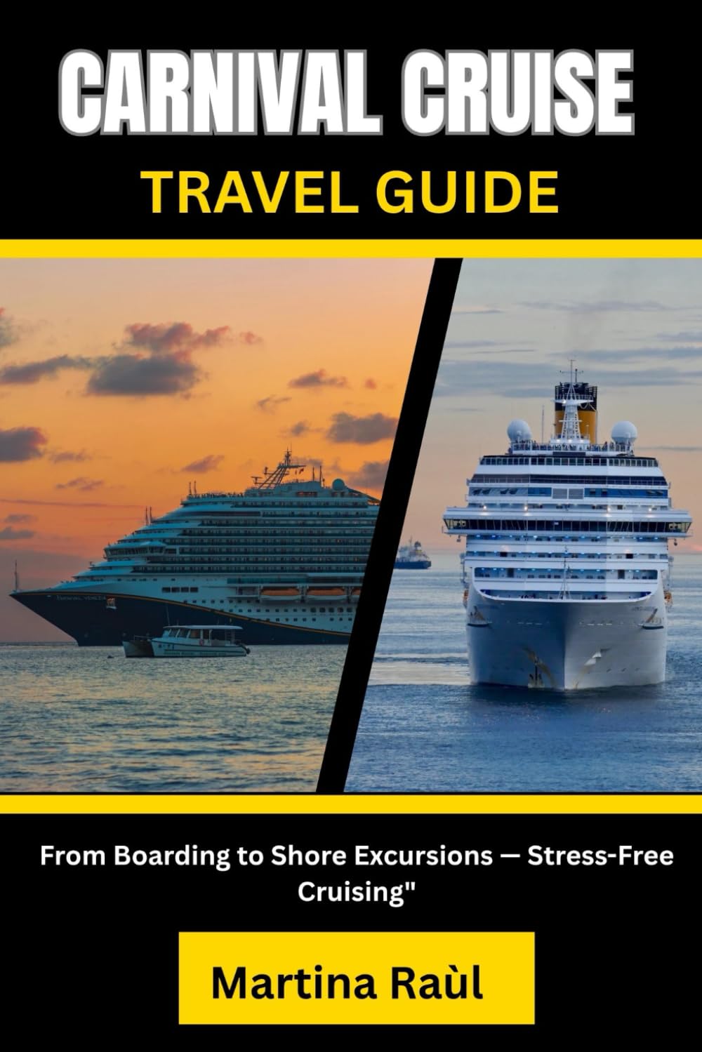Carnival Cruise Travel Guide: From Boarding to Shore Excursions -Stress-Free Cruising