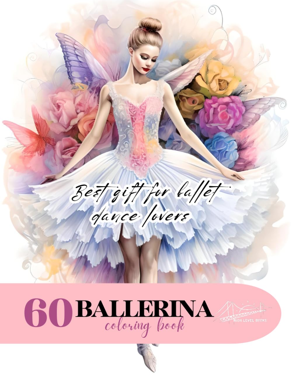 Ballerina Coloring Book: Best Gift For Ballet Dance Lovers