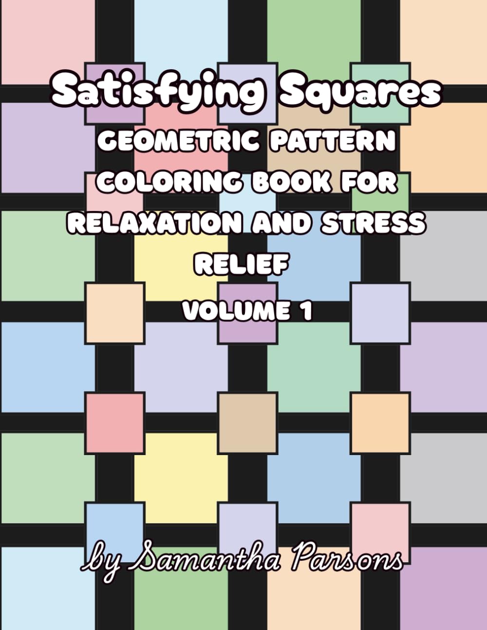 Satisfying Squares: Geometric Pattern Coloring Book for Relaxation and Stress Relief