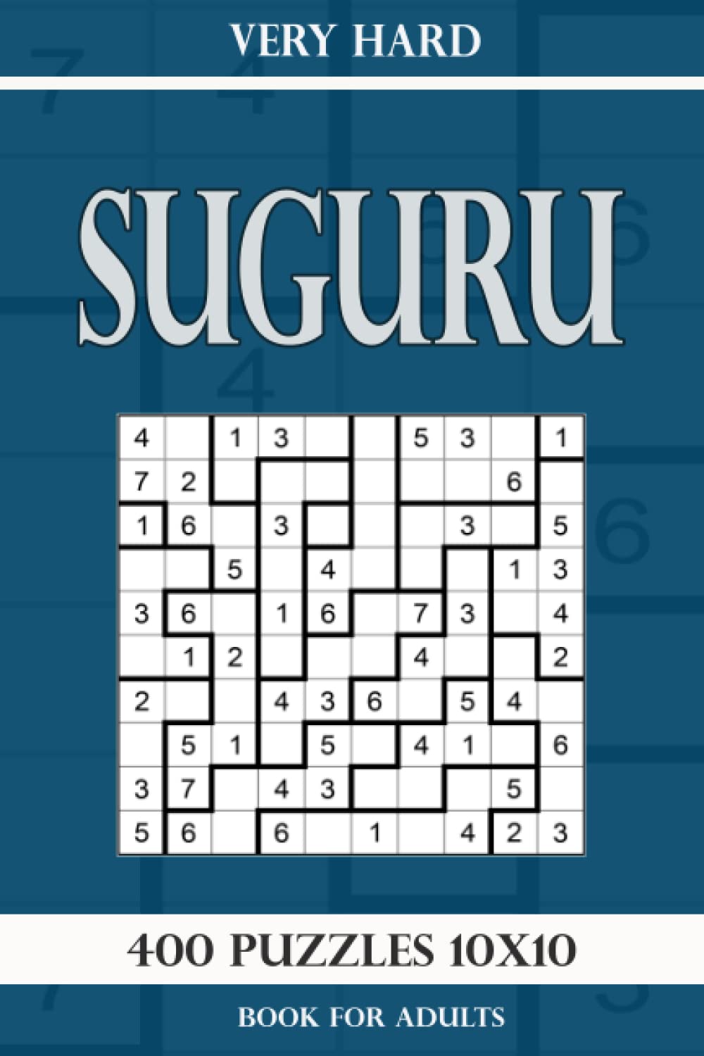 Suguru puzzle book for adults: 400 Puzzles 10x10 Very Hard