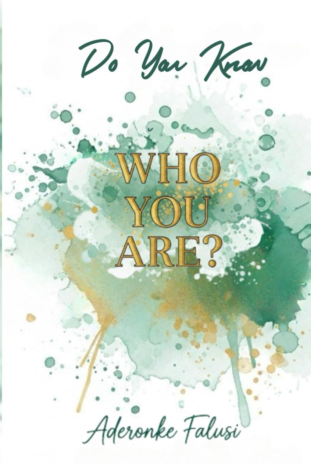 Do You Know Who You Are?