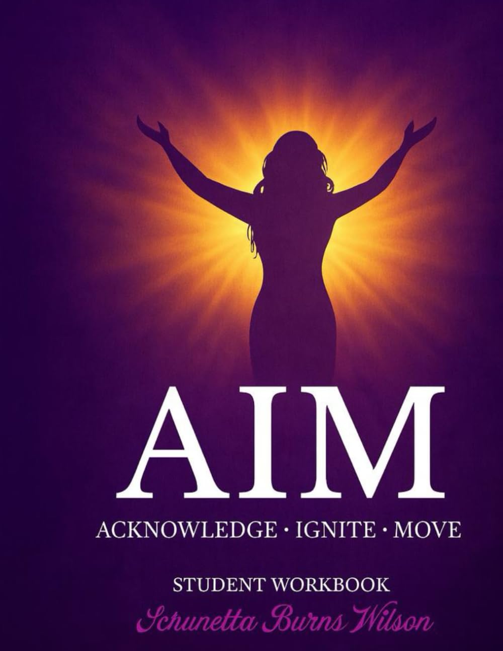 A I M: ACKNOWLEDGE • IGNITE • MOVE (faith based)