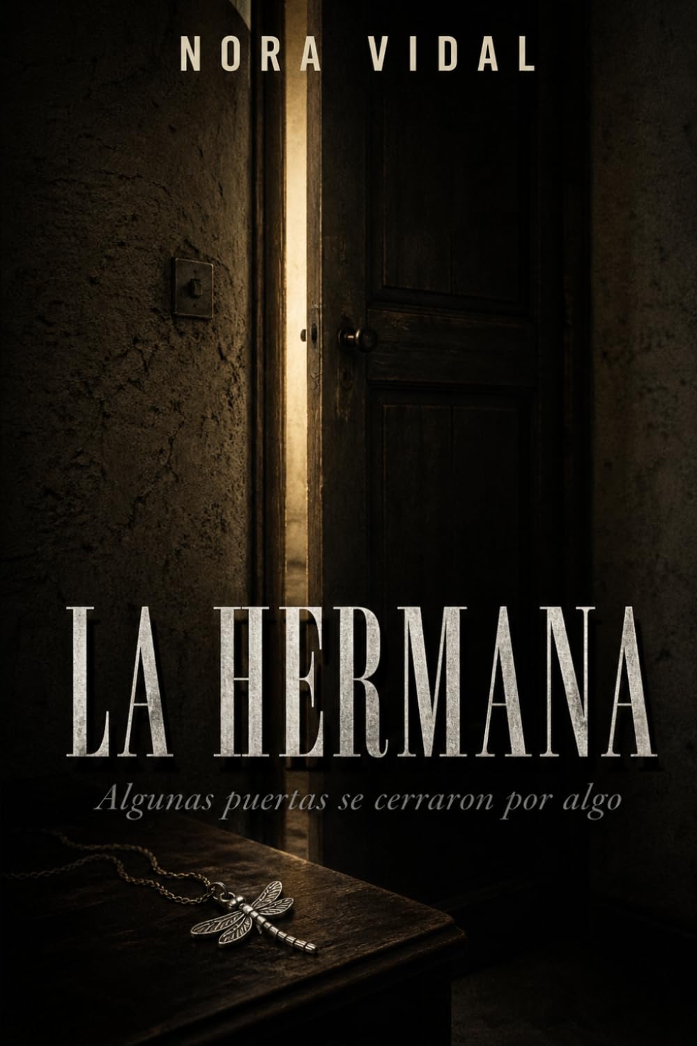 La Hermana: Algunas puertas se cerraron por algo.