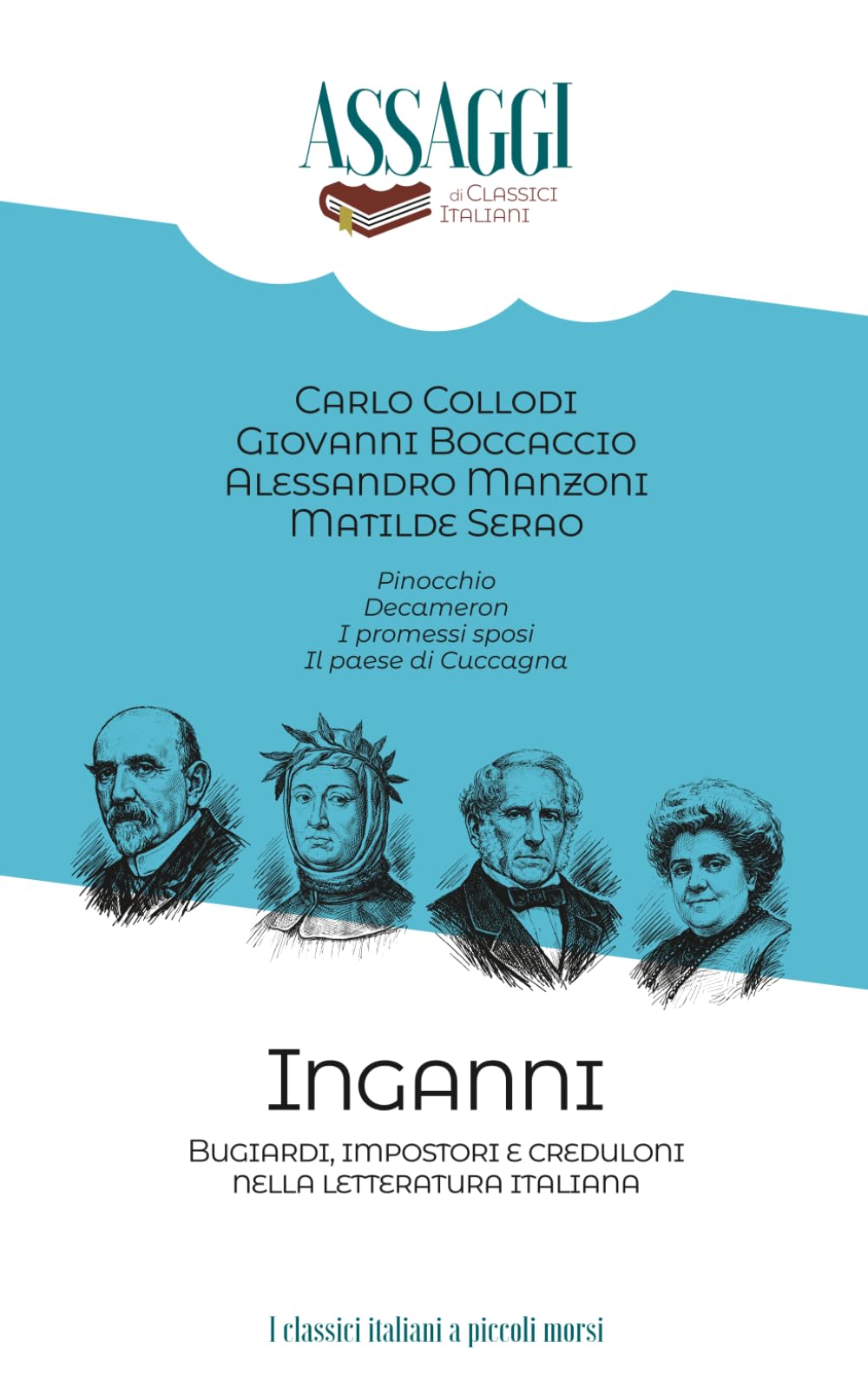 Inganni: Bugiardi, impostori e creduloni nella letteratura italiana (Assaggi di classici italiani)