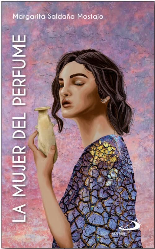 La mujer del perfume: (Mc 14,3-9) (Mujeres bíblicas)
