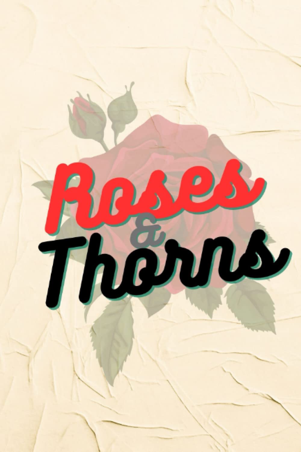 Roses & Thorns