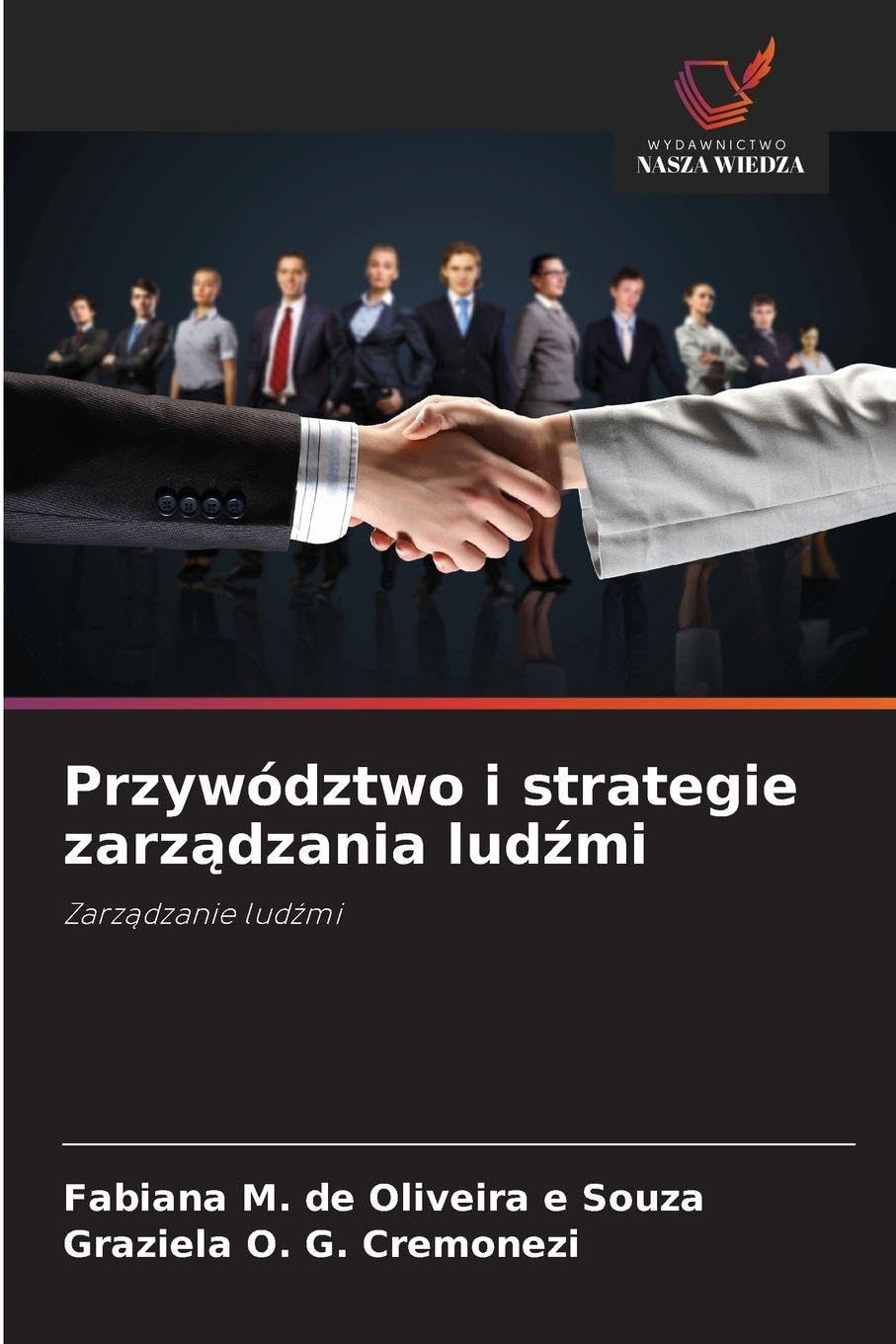 Przywództwo i strategie zarządzania ludźmi: Zarz¿dzanie lud¿mi