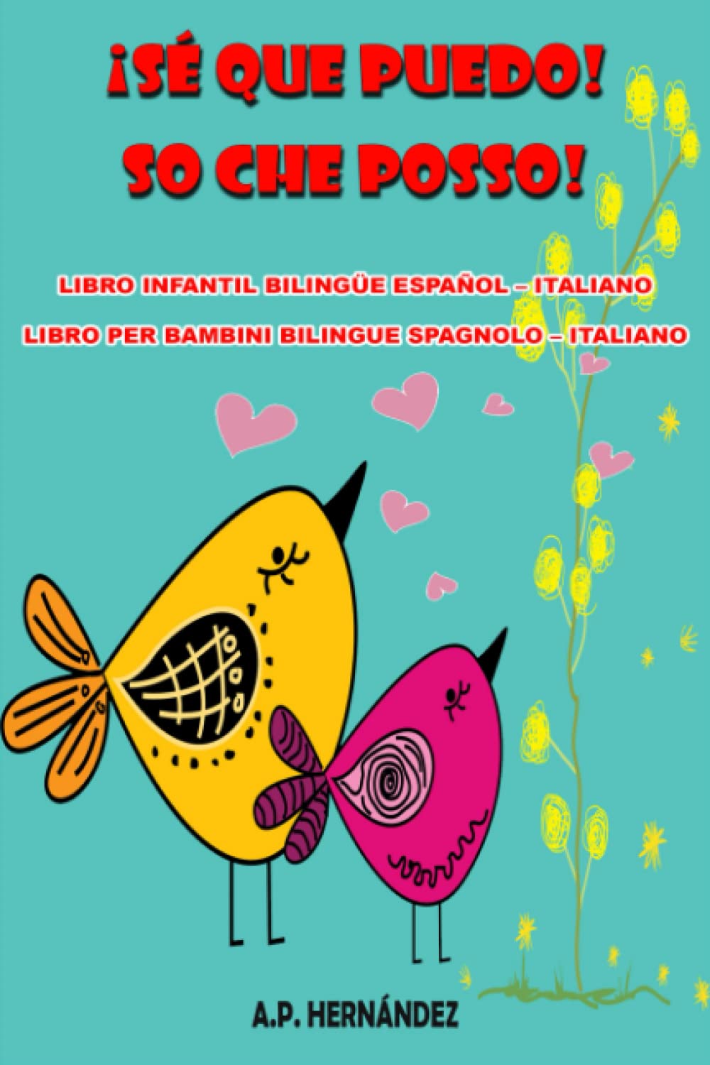 ¡Sé que puedo! Libro infantil bilingüe español – italiano // So che posso! Libro per bambini bilingue spagnolo – italiano