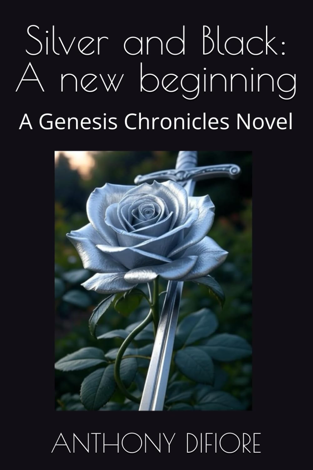 Silver and Black: A new beginning: A Genesis Chronicles Novel: 1