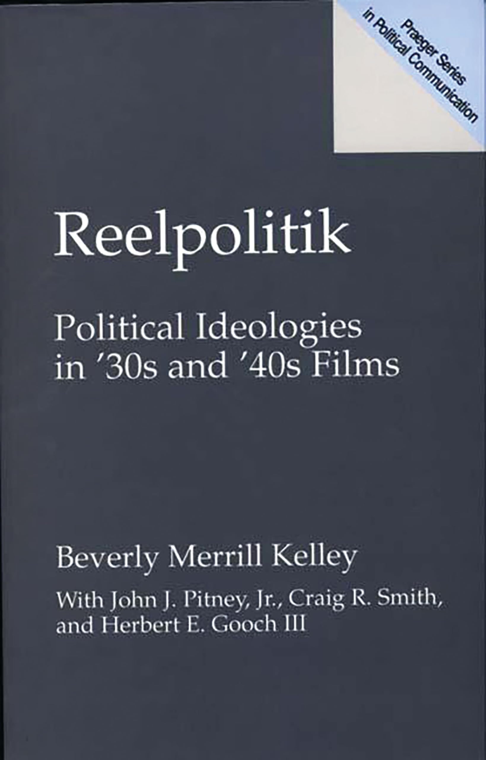 Reelpolitik: Political Ideologies in '30s and '40s Films Analyse Cinéma Politique
