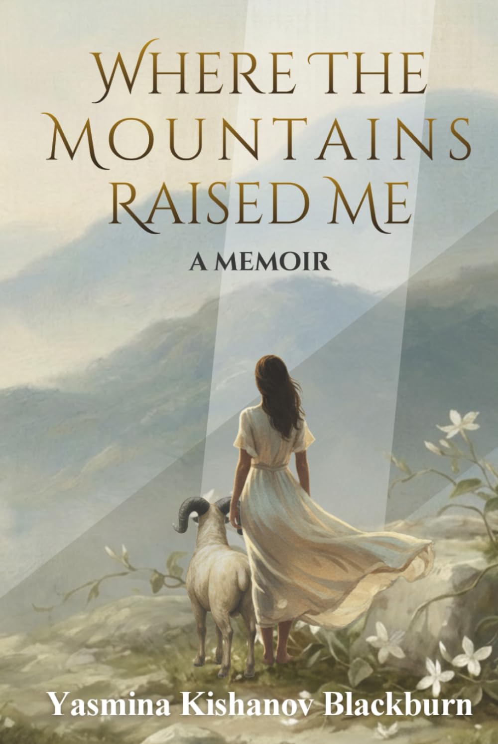 Where the Mountains Raised Me: A Memoir