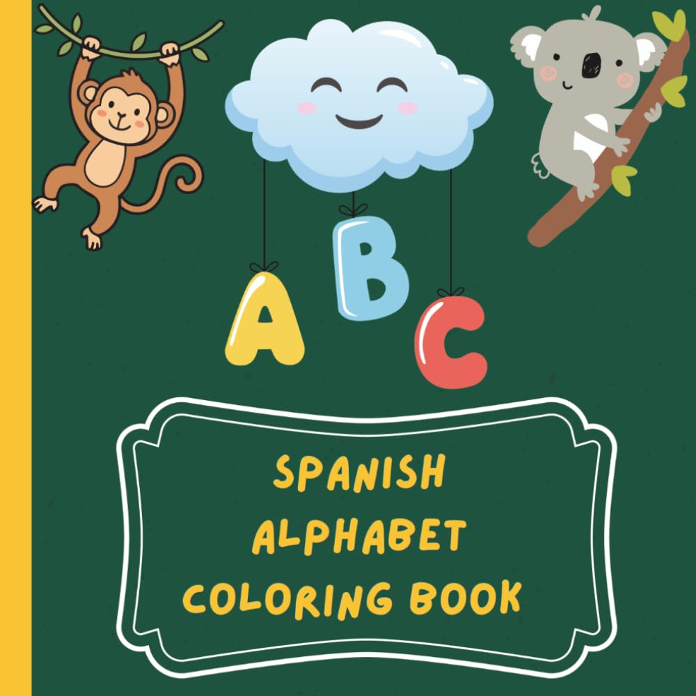 Learn Spanish & English Alphabet Coloring Book | Bilingual ABC Coloring Pages with English Translation: Educational bilingual coloring book for kids ... alphabet practice and fun learning /ages 2-6