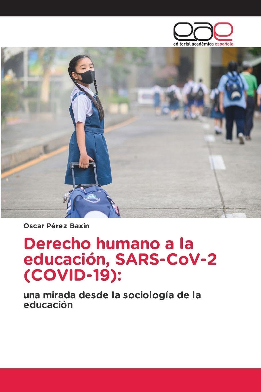 Derecho humano a la educación, SARS-CoV-2 (COVID-19): una mirada desde la sociología de la educación