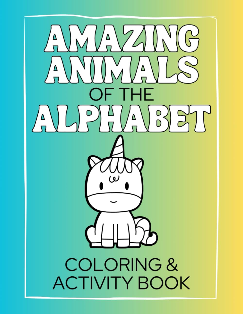 Amazing Animals of the Alphabet: Coloring & Activity Book