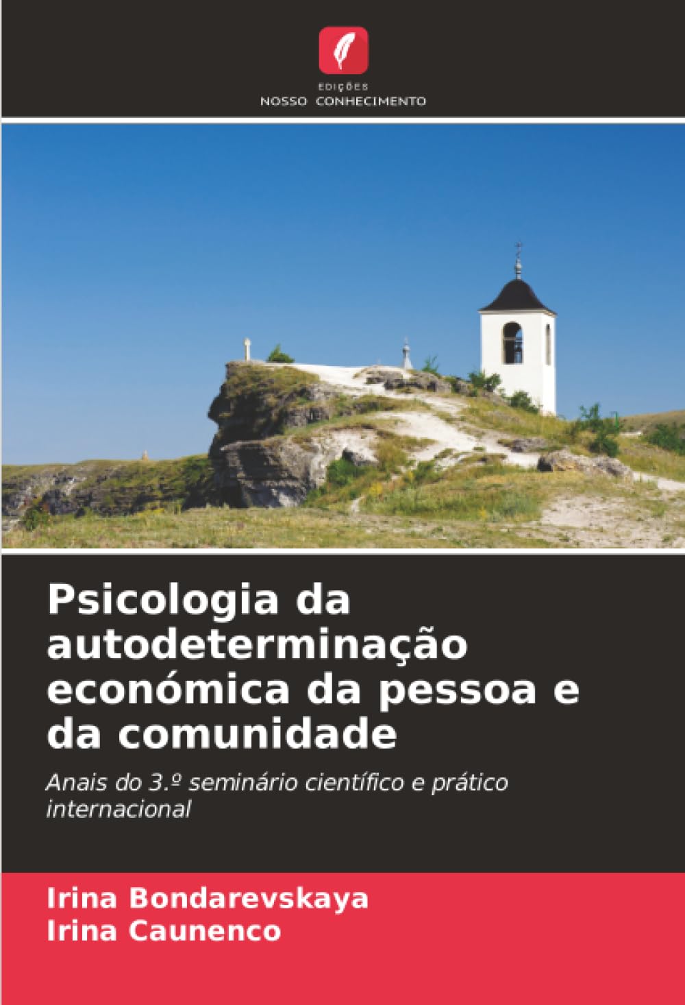 Psicologia da autodeterminação económica da pessoa e da comunidade: Anais do 3.º seminário científico e prático internacional