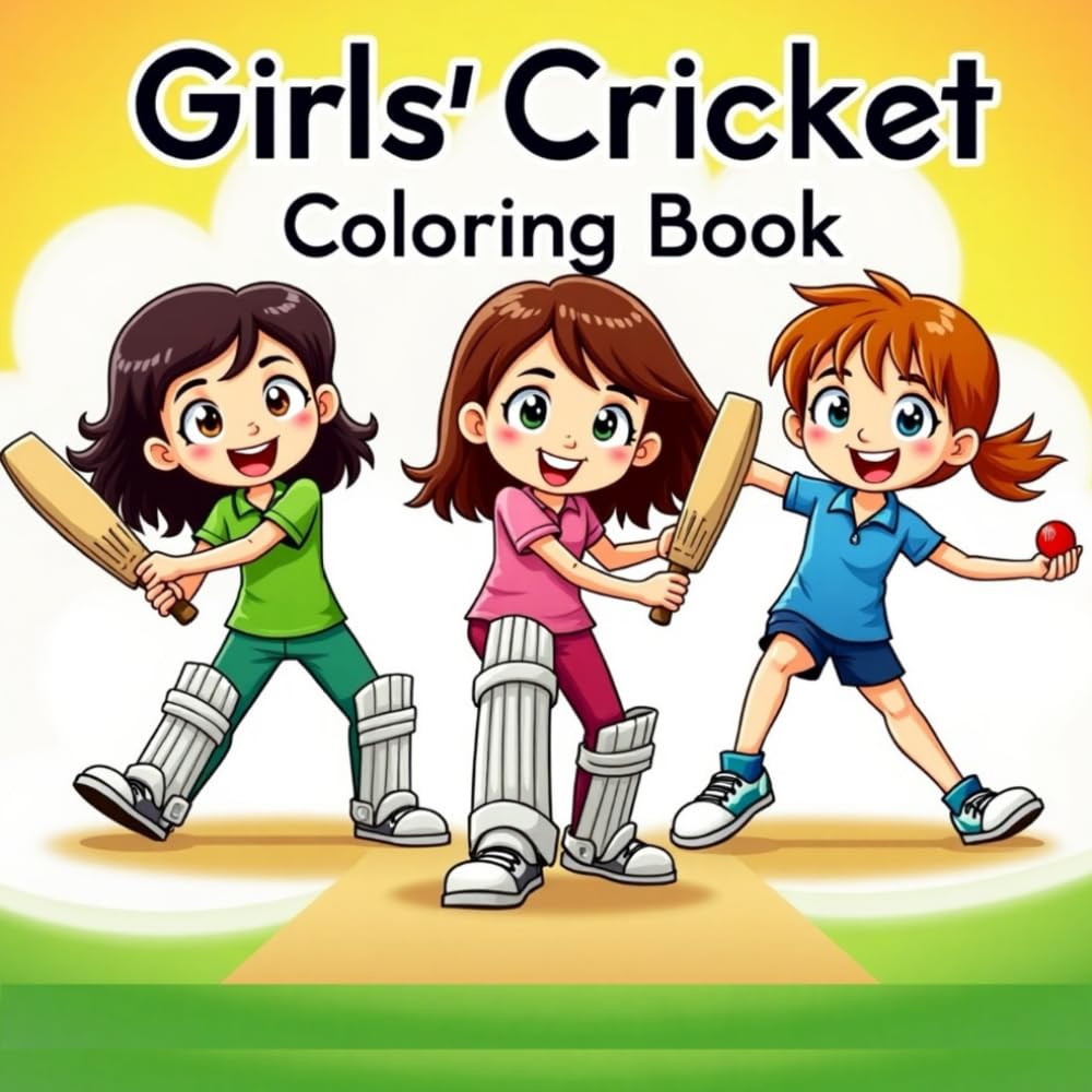Cricket Coloring Book for Girls: A Fun Cricket Coloring Book: Enjoy This Cricket Coloring Book Packed with Batting, Bowling, and Fielding Fun!